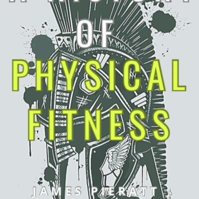 A History of Physical Fitness