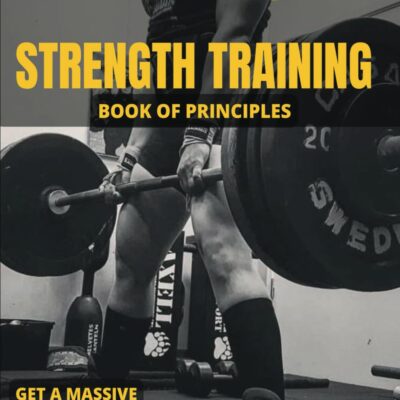 Advanced Strength Training: Book of principles