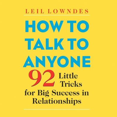 Amazon.com: How to Talk to Anyone: 92 Little Tricks for Big Success in Relationships (Audible Audio Edition): Leil Lowndes, Joyce Bean, Leil Lowndes, Brilliance Audio: Audible…