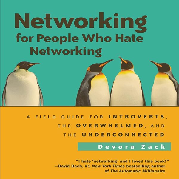 Amazon.com: Networking for People Who Hate Networking: A Field Guide for Introverts, the Overwhelmed, and the Underconnected (Audible Audio Edition): Devora Zack, Karen Saltus,...