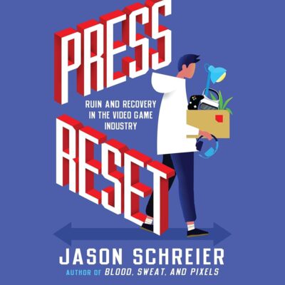 Amazon.com: Press Reset: Ruin and Recovery in the Video Game Industry (Audible Audio Edition): Jason Schreier, Ray Chase, Grand Central Publishing: Books