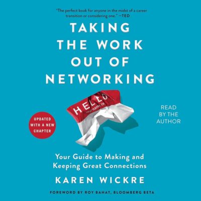 Amazon.com: Taking the Work Out of Networking: Your Guide to Making and Keeping Great Connections (Audible Audio Edition): Karen Wickre, Karen Wickre, Simon & Schuster Audio:…