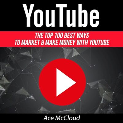 Amazon.com: YouTube: The Top 100 Best Ways to Market and Make Money with YouTube (Audible Audio Edition): Ace McCloud, Joshua Mackey, Author’s Republic: Books