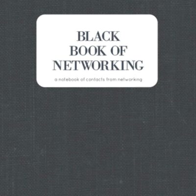 Black Book of Networking: A notebook of contacts from networking (Networking Notebooks)