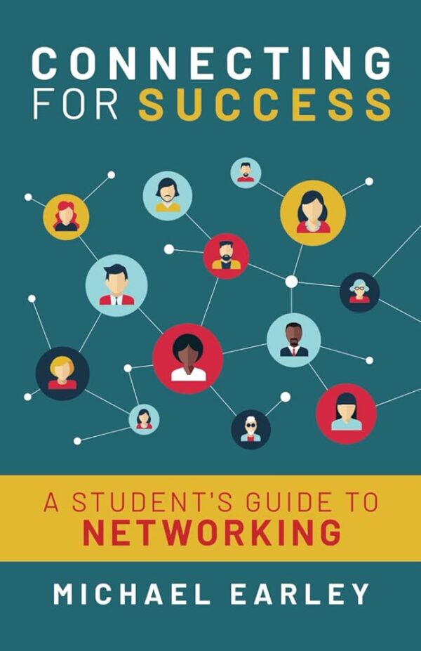 Connecting for Success: A Student's Guide to Networking