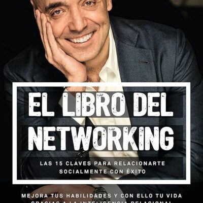 El libro del networking: Las 15 claves para relacionarte socialmente con éxito (Alienta) (Spanish Edition)