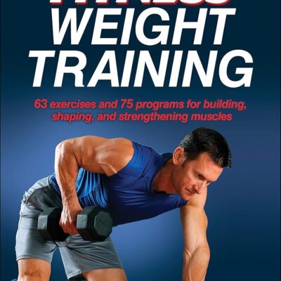 Fitness Weight Training (Fitness Spectrum Series)