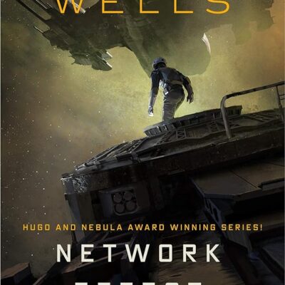 Network Effect: A Murderbot Novel (The Murderbot Diaries Book 5)