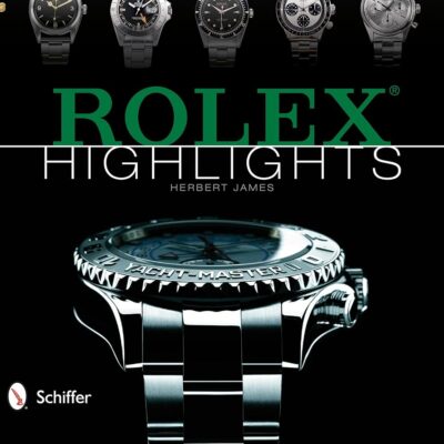 Rolex Highlights (Wristwatch Highlights Series)