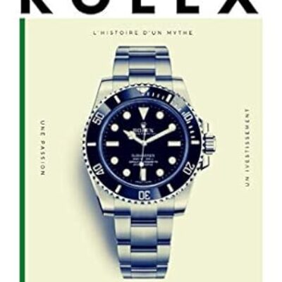 Rolex Submariner: L’histoire d’un mythe (French Edition)