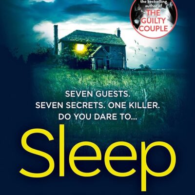 Sleep: The gripping crime thriller that will keep you up at night, from the million-copy bestseller