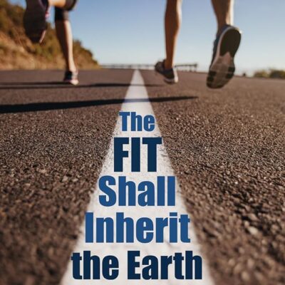 The Fit Shall Inherit the Earth: A Theology of Sport and Fitness