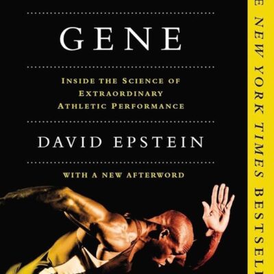 The Sports Gene: Inside the Science of Extraordinary Athletic Performance