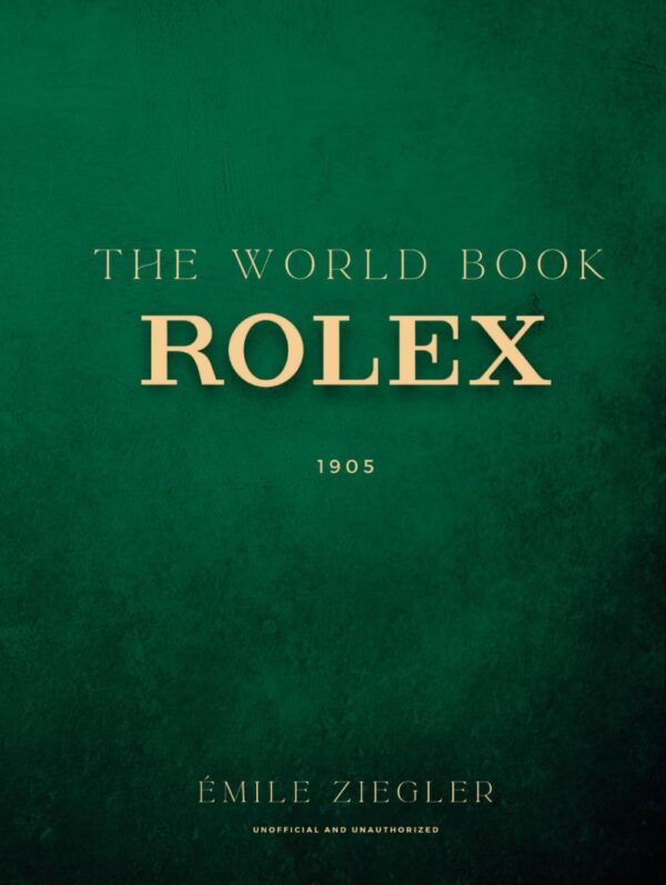 The World Book Rolex: A Journey Through Time and Luxury (World Book (english version))