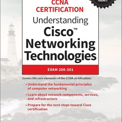 Understanding Cisco Networking Technologies, Volume 1: Exam 200-301 (CCNA Certification, 1)