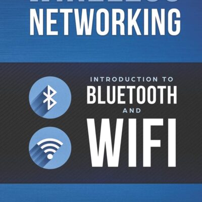 Wireless Networking: Introduction to Bluetooth and WiFi